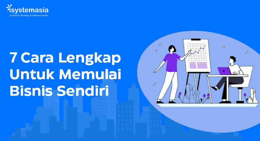 7 Cara Lengkap Untuk Memulai Bisnis Sendiri