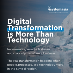 Digital Transformation is More Than Technology