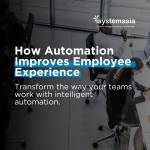 How Automation Improves Employee Experience